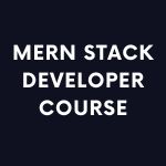 MERN Stack Developer Course