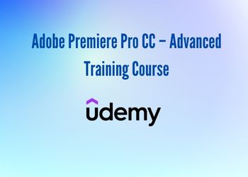 Adobe Premiere Pro CC – Advanced Training Course