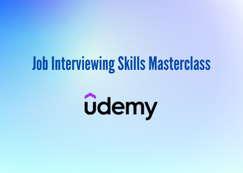 Job Interviewing Skills Masterclass