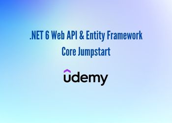 .NET 6 Web API & Entity Framework Core Jumpstart