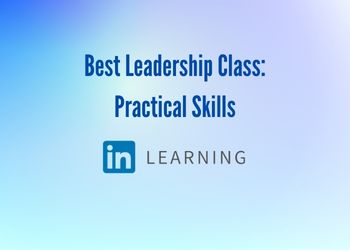 Best Leadership Class: Practical Skills
