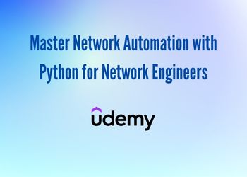 Master Network Automation with Python for Network Engineers