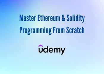 Master Ethereum & Solidity Programming From Scratch in 2023