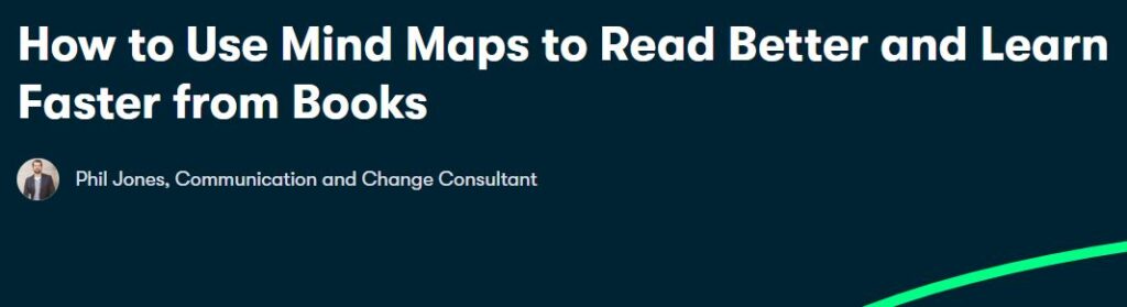 How to Use Mind Maps to Read Better and Learn Faster from Books