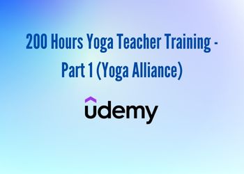 200 Hours Yoga Teacher Training - Part 1 (Yoga Alliance)