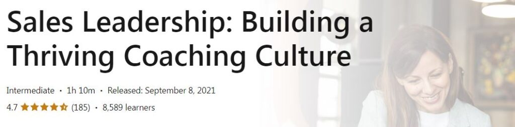 Sales Leadership - Building a Thriving Coaching Culture