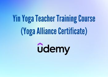 Yin Yoga Teacher Training Course (Yoga Alliance Certificate)