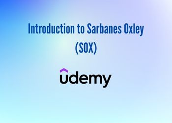 Introduction to Sarbanes Oxley (SOX)