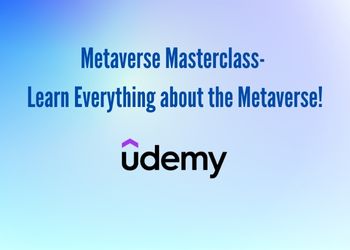 Metaverse Masterclass- Learn Everything about the Metaverse!