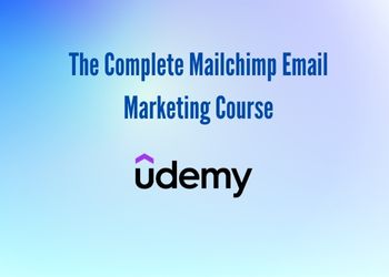 The Complete Mailchimp Email Marketing Course