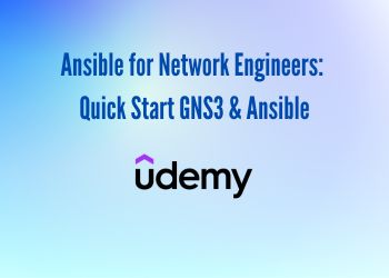 Ansible for Network Engineers: Quick Start GNS3 & Ansible