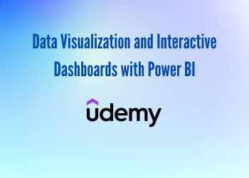 Data Visualization and Interactive Dashboards with Power BI