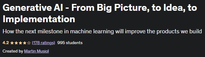 Generative AI - From Big Picture, to Idea, to Implementation
