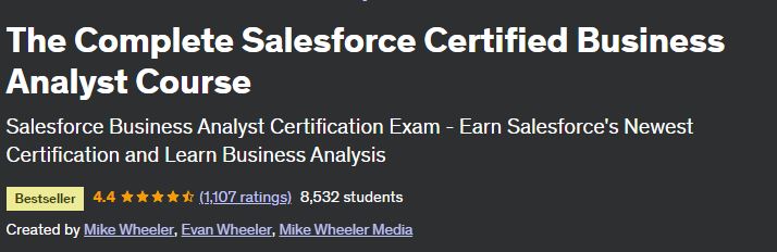 The Complete Salesforce Certified Business Analyst Course
