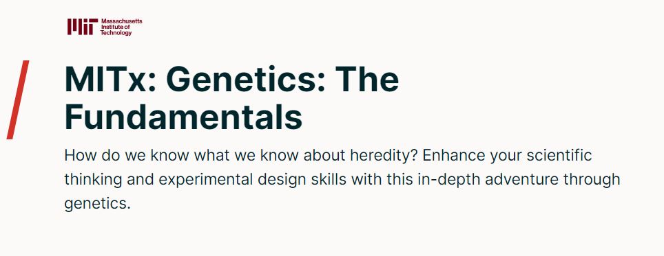MITx: Genetics: The Fundamentals